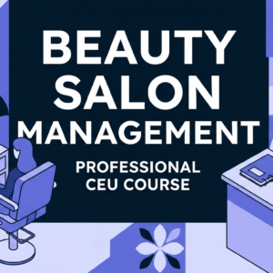Beauty Salon Management - Online CE Course