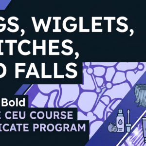 Wigs, Wiglets, Switches, and Falls - Online CE Course